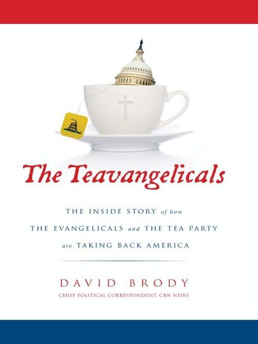 Title details for The Teavangelicals by David Brody - Available